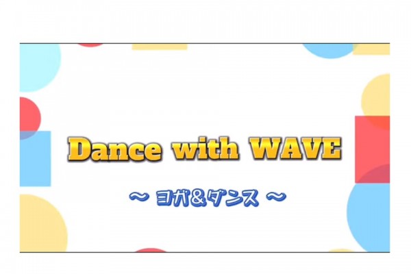 Dance with WAVE